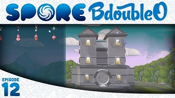 Spore Gameplay :: Building with BdoubleO! Part 12 (Walkthrough)