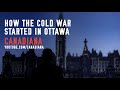 Cold War started in Ottawa ep teaser | Canadiana S3 #coldwar #history