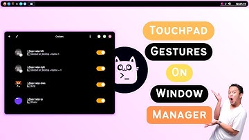 Enable TouchPad Gestures on Window Mangers with libinput-gestures