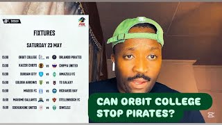 Orbit College hold key to both relegation battle and Orlando Pirates’ title destiny