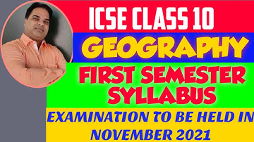 ICSE CLASS 10 GEOGRAPHY FIRST SEMESTER SYLLABUS || BIFURCATED SYLLABUS