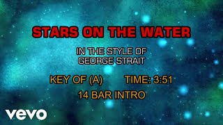 Video thumbnail of "George Strait - Stars On The Water (Karaoke)"