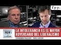 Axel Kaiser y Fernando Paulsen: "La intolerancia es el mayor adversario del liberalismo"