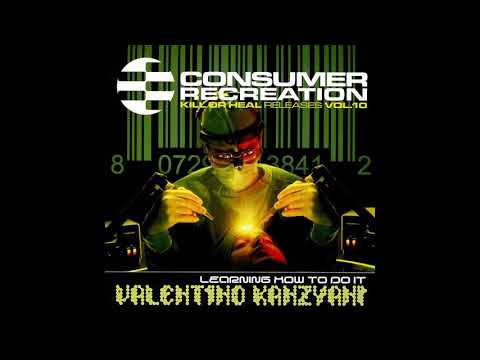 Valentino Kanzyani - Learning How To Do It (CONSUMER RECREATION)