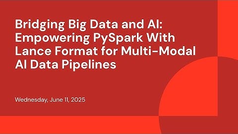 Bridging Big Data and AI: Empowering PySpark With Lance Format for Multi-Modal AI Data Pipelines