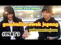 CARA DAPETIN CEWEK JEPANG!!! pake bahasa Jawa NGAPAK (GAME KATA DEPAN)