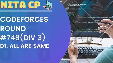 #748 Div.3 D1. All are Same | Codeforces |NITA CP