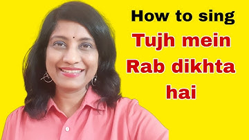 #517 | How to sing Tujh mein Rab dikhta hai | Rab ne bana di Jodi | Raag Kirwani | Keharva taal