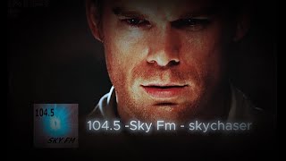 Dexter Morgan Edit | 104.5 sky fm - skychaser | (first AE Edit)