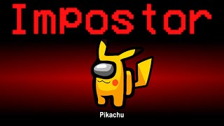 Among Us but Pikachu is the Impostor