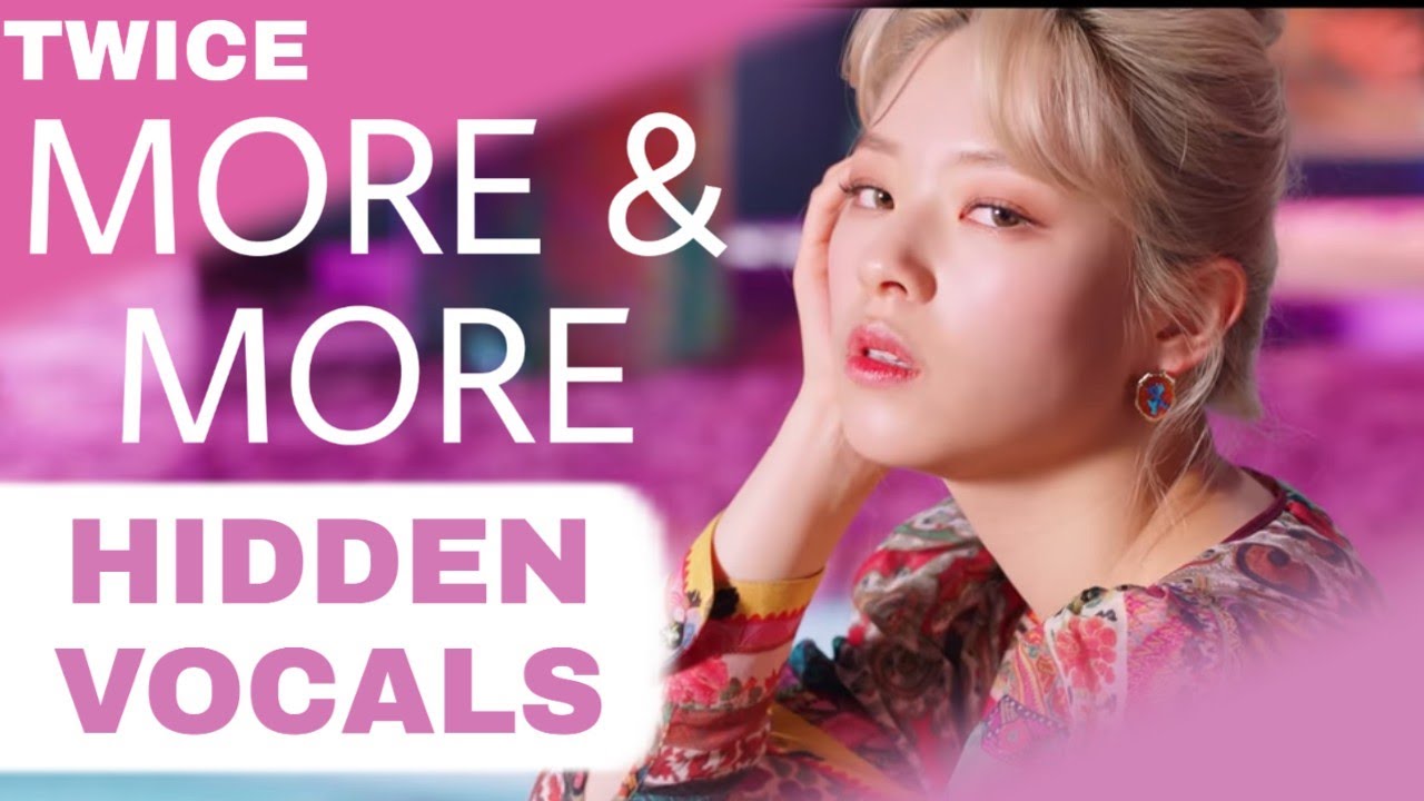 HIDDEN VOCALS - MORE & MORE | TWICE - MORE & MORE | HIDDEN ADLIBS HARMONIES
