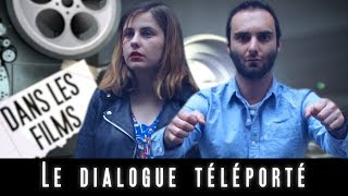 Dans Les Films - Le Dialogue Téléporté