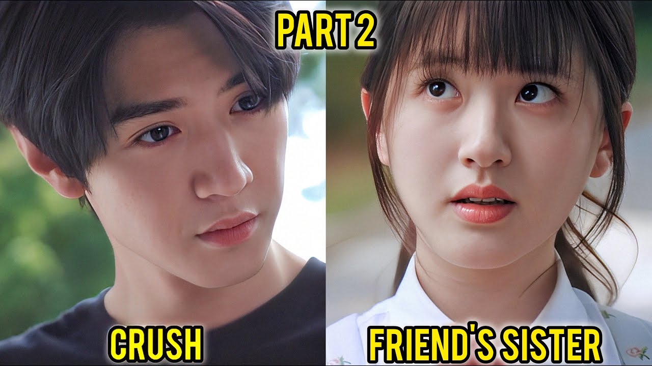 She has a Secret Crush on Her Brother's Friend but Can't Tell Him | Part 2