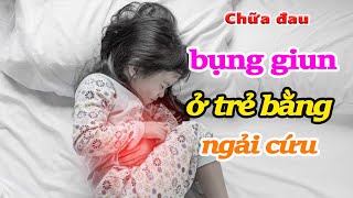 Top 12 Cách Làm Giảm Đau Bụng Giun Hay Nhất Năm 2022