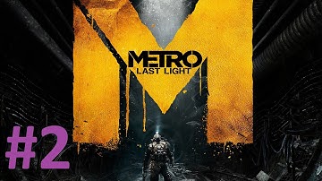 Metro: Last Light / Walkthrough Part 2 - The Enemy of My Enemy is My Friend