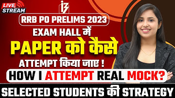 RRB PO Paper को Exam Hall में Attempt करने की Selected Students की Strategy || Smriti Sethi