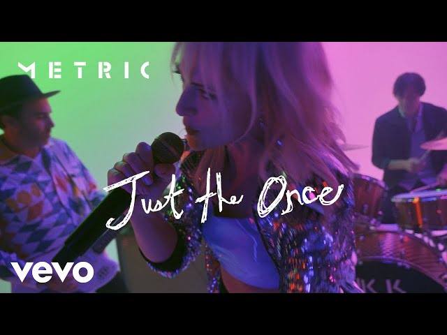 Metric - Just The Once