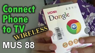 Connecting Phone to TV wirelessly (MUS 88)