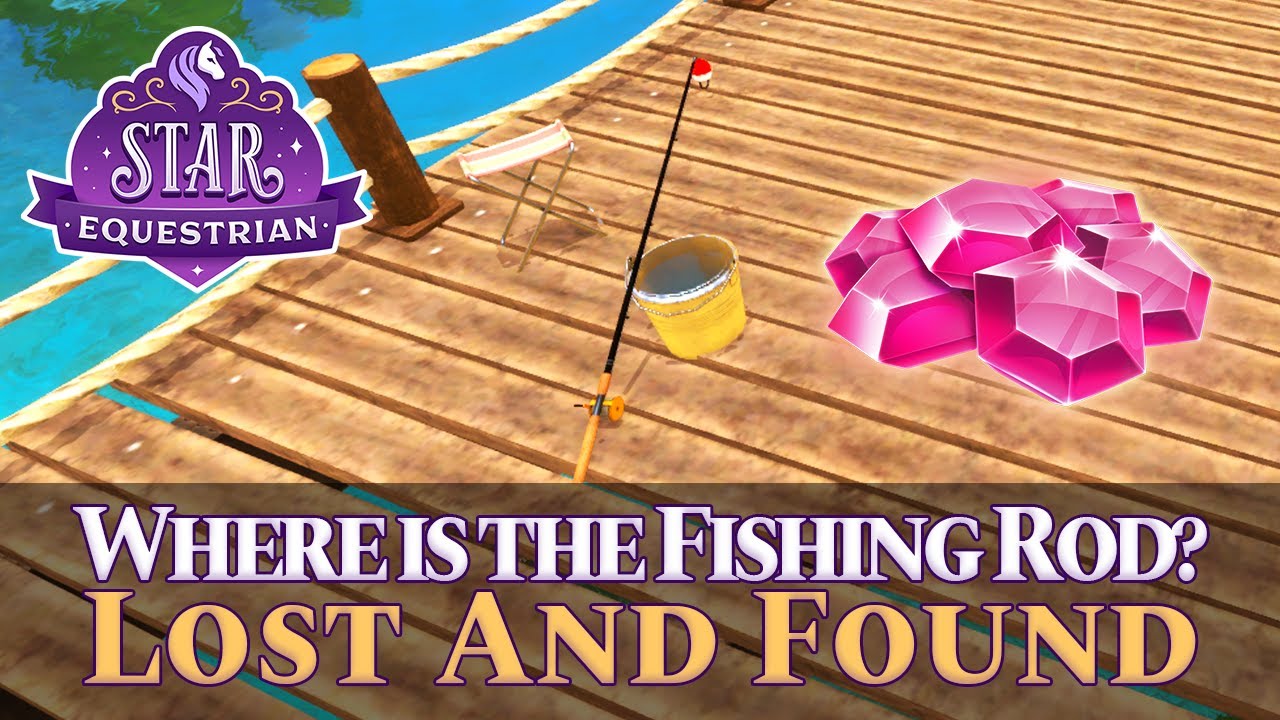 Star Equestrian Lost & Found Quest: Find the Missing Fishing Rod 🎣 