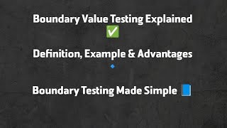 Boundary Value Testing in Software Engineering | Definition, Example, Advantages & Disadvantages