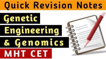 Quick Revision Notes I Genetic Engineering and Genomics I MHT CET Biology Lecture I MHT CET Biology