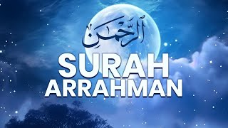 Bacaan Al-quran Pengantar Tidur Surah Al-Rahman, Menenangkan Hati & Pikiran | Surah Ar-Rahman