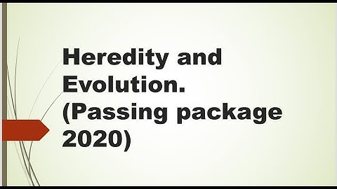 SSLC SCIENCE PASSING PACKAGE 2020 - CHAPTER 9. HEREDITY AND EVOLUTION.