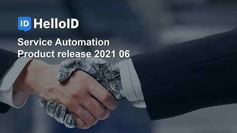 HelloID Service Automation - Product Update 2021.06 - Identity as a Service