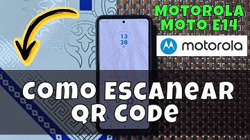 Como Escanear QR Code No Motorola Moto E14