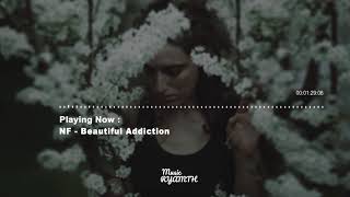 NF - Beautiful Addiction