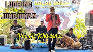 Eli Kharisma Ludeung medley Jungjunan Balad Darso Live Show (Arf Audio)