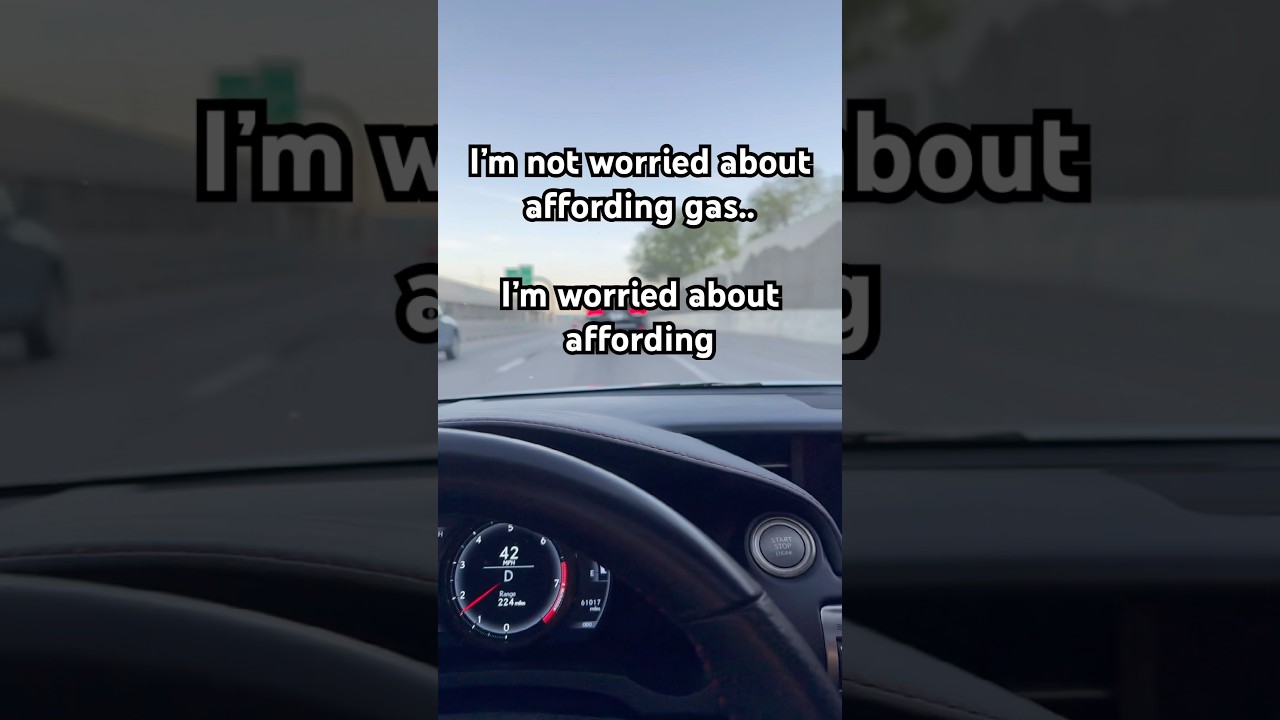 I’m not worried about gas prices..