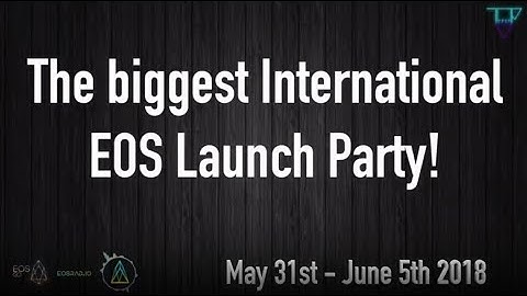 Biggest EOS Launch Party on the Planet!