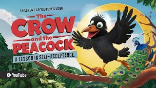 The Crow and the Peacock: A Lesson in Self-Acceptance