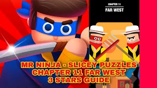 Mr Ninja - Slicey Puzzles Chapter 11 Far West Full Guide | 3 Stars Guide screenshot 5