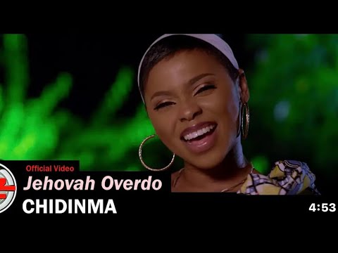 CHIDINMA - JEHOVA OVERDO FULL VIDEO