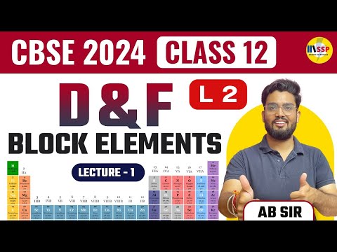 CBSE 2024 Chemistry | D & F Block | Lecture 2  | Abhishek Sir
