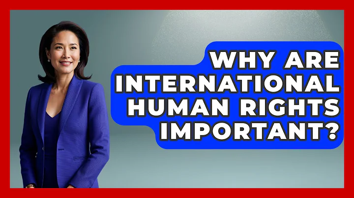 Why Are International Human Rights Important? - Law School Prep Hub