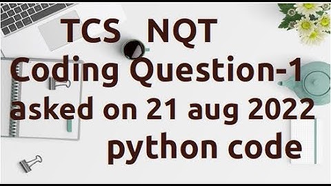 TCS NQT Advance Coding Question + Explanation in  Python | TCS NQT PREPARATION 2023 [AC-11]