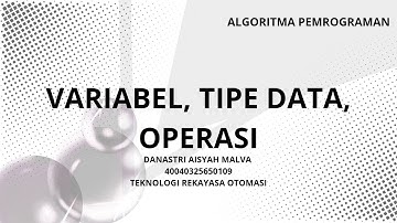 PART 2 / Variabel , Tipe data, Operasi