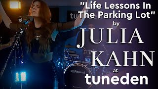 Life Lessons in the Parking Lot - Julia Kahn @TunedenLive