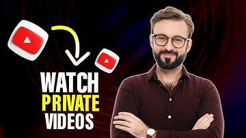 How to watch private YouTube videos (Full Guide)