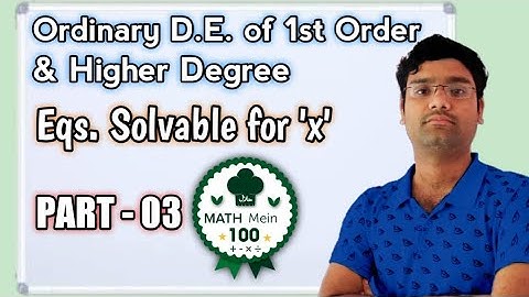Equations Solvable for x in Hindi ||First order & Higher degree Ordinary D. E ||Part-03|| By Safalya