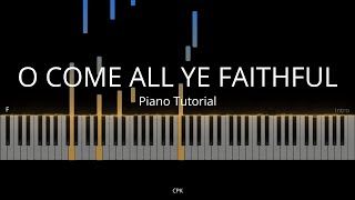 O Come All Ye Faithful | Piano Tutorial [Lower Key of F]