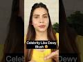 Celebrity Like Dewy Blush 😍 #shortvideo #shortsyoutube #shortsviral #shorts #short #tips #hacks
