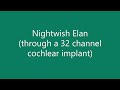 Capture de la vidéo Nightwish Elan Through A Cochlear Implant [Cc]