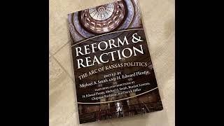 Reform and Reaction: The Arc of Kansas Politics