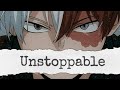 Unstoppable AMV FT. TODOROKI SHOTO//BNHA//