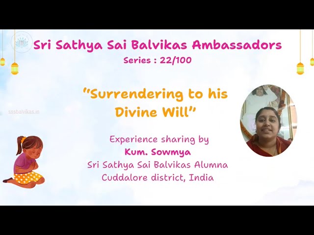 Sri Sathya Sai Balvikas Ambassadors | Ep 22 | Surrendering to his divine will |