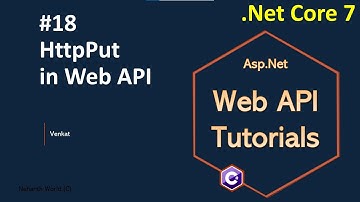 Part 18 HttpPut in Web/REST API 7.0 || Asp.Net Core Web API Tutorials C#